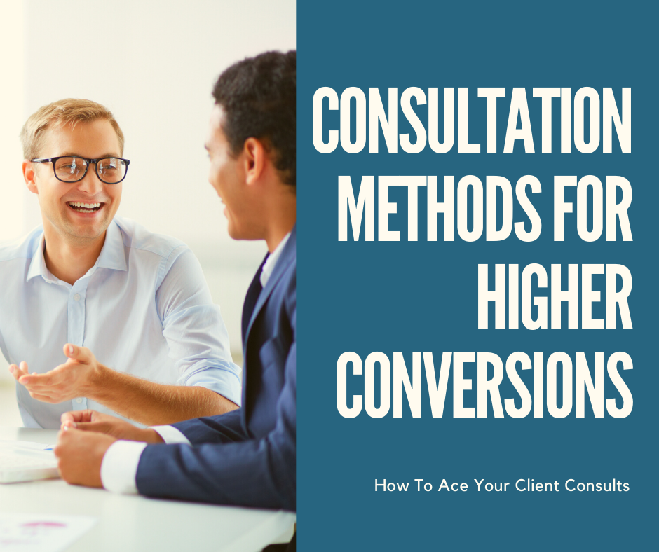 Consultation Methods For Higher Conversions