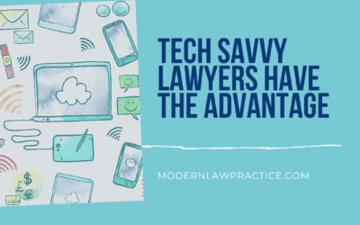 Why tech savvy lawyers have a big advantage